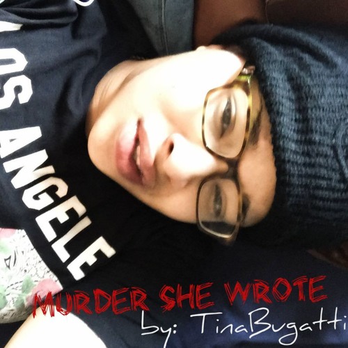 TINABUGATTI - Murder She Wrote Produced by @37elephantz