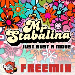 Mr Stabalina - Just Bust A Move [Free Download]