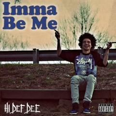 Imma Be Me