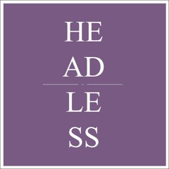 HeadLess.