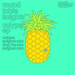 Round Table Knights - Calypso (Original Mix)