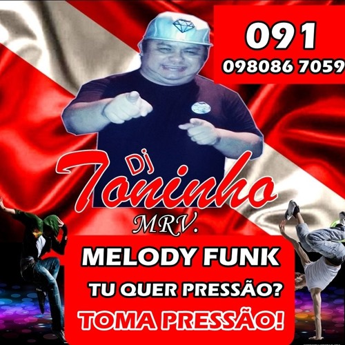 DJ TONINHO MARAVILHA E BONDE DO TREM BALA - TU QUER PRESSÃO TOMA PRESSÃO OFC