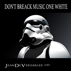 Don't Breack Music On White - ElectroDanceFrenchTouch By JeanDeVersailles
