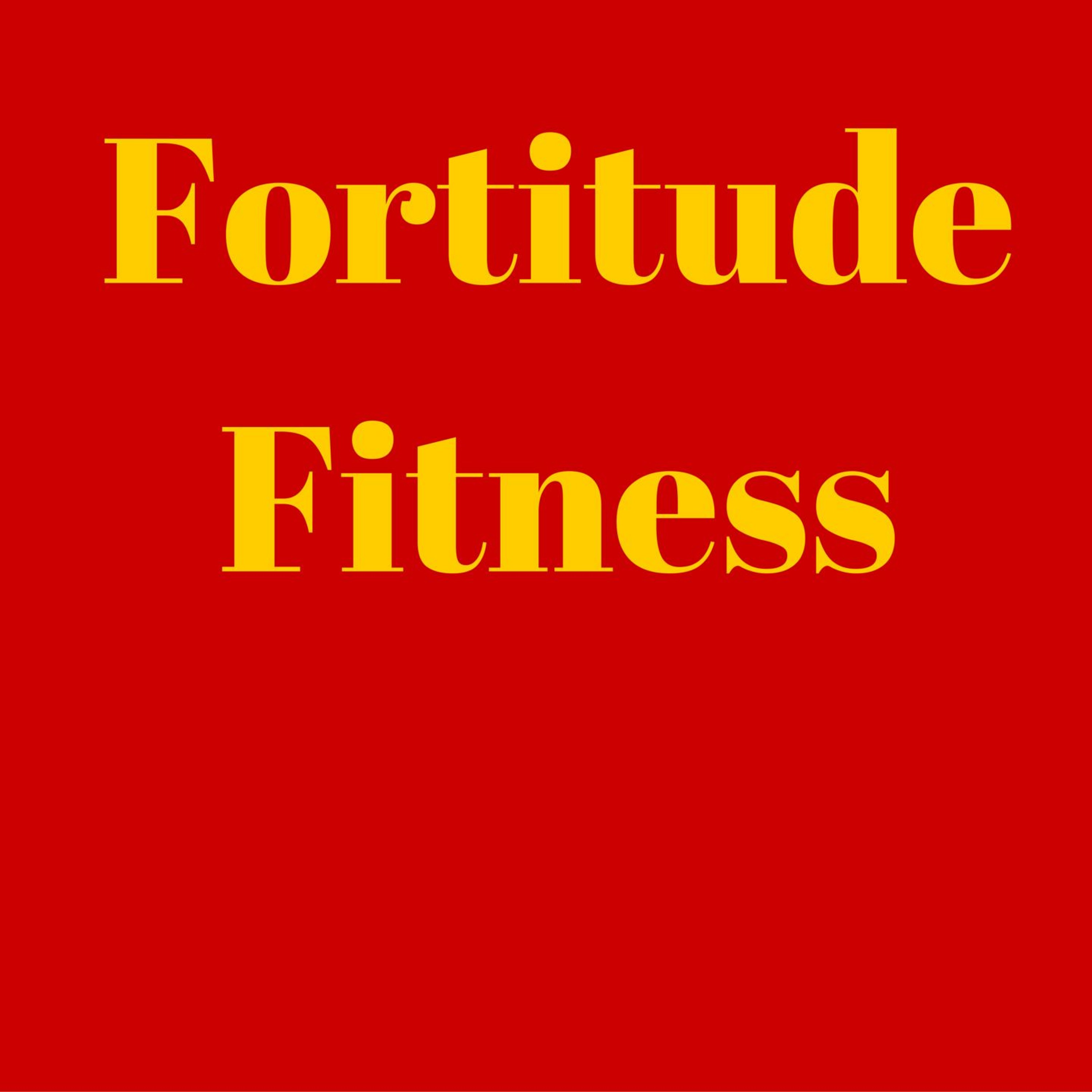 Fortitude Fitness - How To Train Like A Man episode artwork