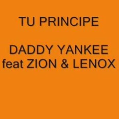 96. TU PRINCIPE - Daddy Yankee, Zion Y Lennox - [DJ GOSS DIC - 2O15!!]