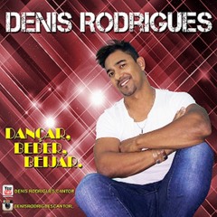 DANÇAR BEBER BEIJAR - DENIS RODRIGUES