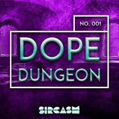 Dope Dungeon No. 001