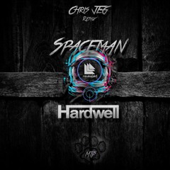 Hardwell - Spaceman (Chris JEG Remix)"FREE DOWNLOAD" "2016