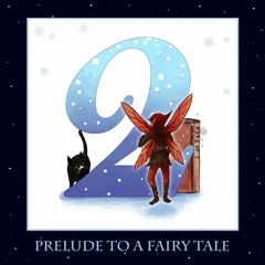 Chapter 2 - 'Prelude To A Fairytale (vocal version)' - Christian Welde & Sleepingenius