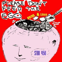 STBB456 - Kick the Ego