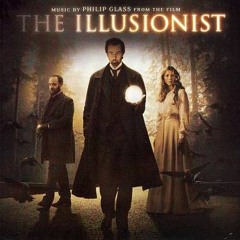 Philip Glass ~ The Illusionist Suite