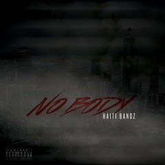 Haiti Bandz - Nobody