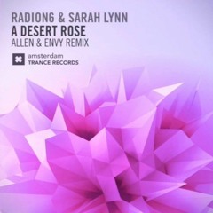 Radion6 & Sarah Lynn - A Desert Rose (Steve Allen & Envy Remix) [Amsterdam Trance]