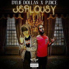 DYLIE DOLLA$ FT. P.DICE - JEALOUSY