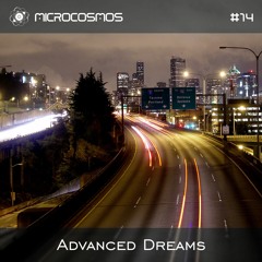 Advanced Dreams - Microcosmos Chillout & Ambient Podcast 014