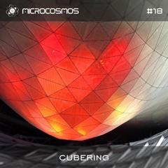 сubering - Microcosmos Chillout & Ambient Podcast 018