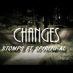 CHANGES - STOMPS FT SPIRITU-AL