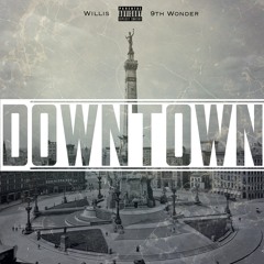 Downtown (Prod. By 9th Wonder)