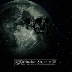 Orbitarium Seclorum - Litost