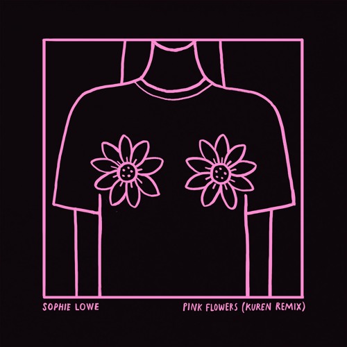 Sophie Lowe - Pink Flowers (Kuren Remix)