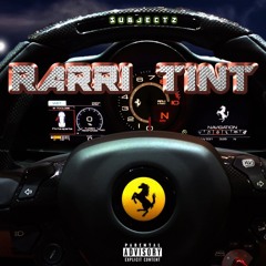$ubjectz - RARRI TINT (Prod.By $ubjectz)
