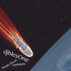 BREAK DOWN (djblesOne bboy Remix)