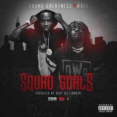 Squad Goals feat: Wale (Produced By BeatBillonaire)