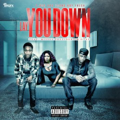 Lay You Down ft. Misses Prezident & O'Tae