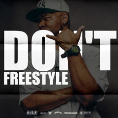 DON'T FREESTYLE