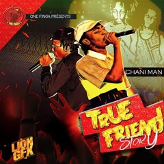 Chani Man - True Friend Story