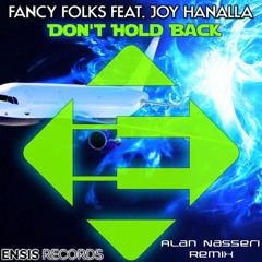 Fancy Folks Feat Joy Hanalla - Dont Hold Back (Alan Nasseri Remix)
