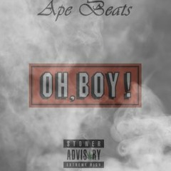 ApeBeats- Oh Boy Freestyle