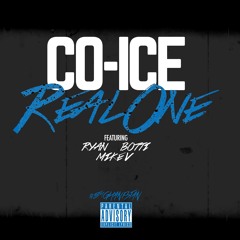 Co-Ice - Real One feat Ryan, Mike V, & Botti