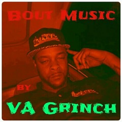 Bout Music by VA Grinch