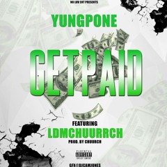 GET PAID FT CHUURRCH