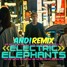 Electric Elephants [ANDI REMIX]