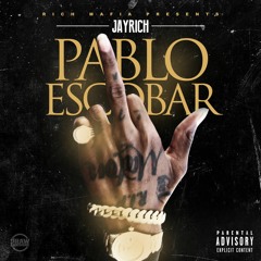 JayRich - Pablo Escobar