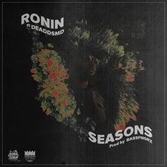 Seasons Ft DeadDsmd (Prod By Bassfngrz)