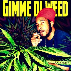 gimme the weed reggae