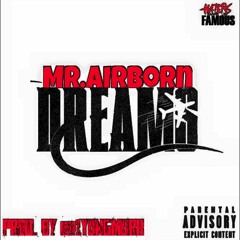 Dreams {Prod. by @1YungMurk} By Mr.AirBorn