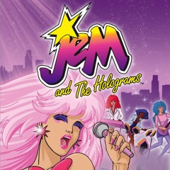 Jem and The Holograms