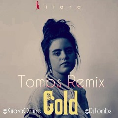 Kiiara - Gold (Thombs & Caballo Remix)