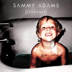 Sammy Adams - Remember