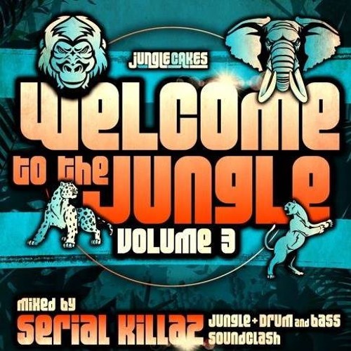 Welcome To The Jungle Vol.3 (Serial Killaz Mini Mix)