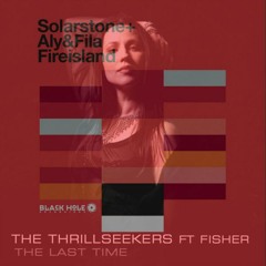 Solarstone & Aly & Fila Vs The Thrillseekers ft. Fisher - The Last Fireisland (Daniel Kandi Mashup)