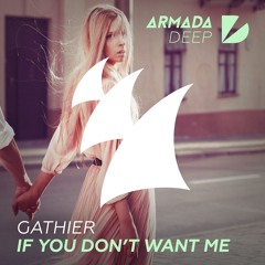 Gathier - If You Don't Want Me [Armada Deep]