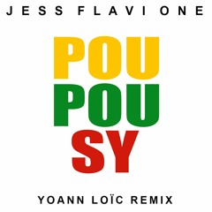 Jess Flavi One - Poupousy (Yoann Loïc Remix)