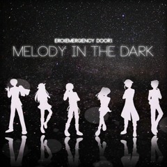 【SSCB-HE R1】Melody in The Dark【ER0】