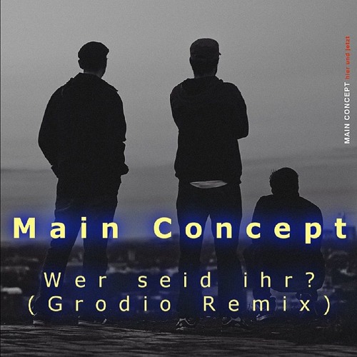 Main Concept - Wer seid ihr? (Grodio Remix) FREE DOWNLOAD