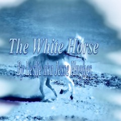 The White Horse Song Version Two